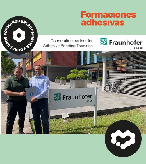 IFAM FRAUNHOFER DESIGNA A FORMACIONES ADHESIVAS COMO PARTNER INTERNACIONAL